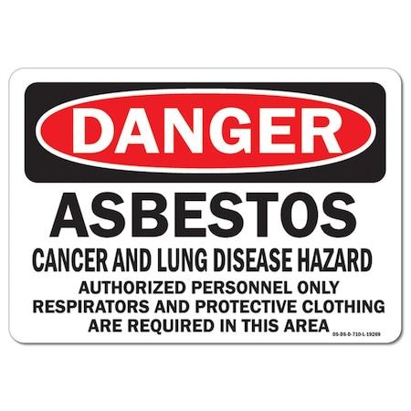 Signmission Sign, 12" H, 18" W, Alum, Asbestos Cancer and Lung Disease Hazard Authorized Personnel, Landscape OS-DS-A-1218-L-19269